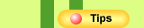 Tips